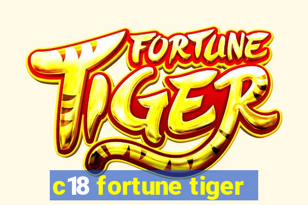 c18 fortune tiger